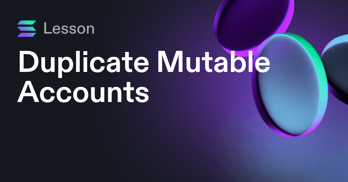 Duplicate Mutable Accounts