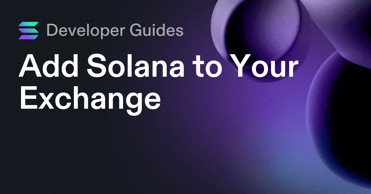 Add Solana to Your Exchange