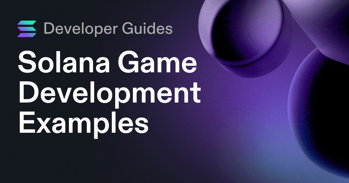 Solana Game Development Examples